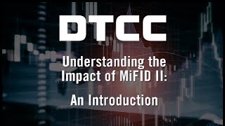 Understanding the Impact of MiFID II An Introduction [upl. by Ful143]