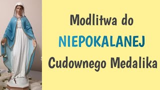 Modlitwa do NIEPOKALANEJ CUDOWNEGO MEDALIKA [upl. by Hills705]