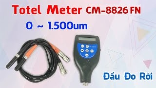 Review Máy Đo Độ Dày Total Meter CM 8826FN  01250µm050mil  Đầu Rời Linh Hoạt [upl. by Naruq]