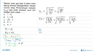 Tekanan suatu gas ideal di dalam suatu tabung tertutup dilipatgandakan dengan volume tetap Perba [upl. by Poland]