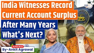 India Records Current Account Surplus  Know in Detail  Economy  UPSC [upl. by Eissak]