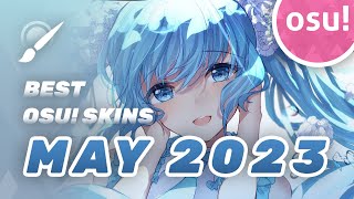 Top 10 osu Skins of May 2023 [upl. by Peg327]