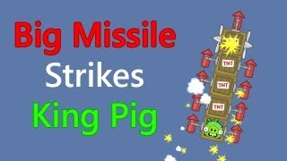 Bad Piggies  Big Missile Strikes King Pig [upl. by Ainotahs]