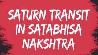 Saturn Transit In Shatabhisha Nakshtra Prediction astrology saturn transit predictions [upl. by Chucho116]