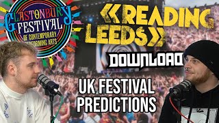 2024 FESTIVAL PREDICTIONS  Reading amp Leeds Download Glastonbury amp More [upl. by Arbba]