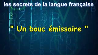 Les Secrets De La Langue Française  Un bouc émissaire [upl. by Etteraj]