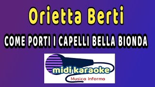 Orietta Berti  COME PORTI I CAPELLI BELLA BIONDA  karaoke [upl. by Annaiuq]