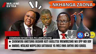 NKHANGA ZAONA CHAKWERA ANATUMA BUSHIRI KUTI AKALESETSE MGWIRIZANO WA DPP NDI MCP  COMRADE NTANYIWA [upl. by Aynas580]