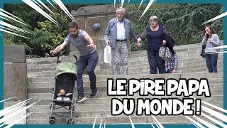 Le pire papa du monde  Prank  Les Inachevés [upl. by Ojeibbob712]