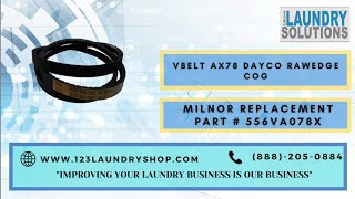 Milnor Replacement Part  56VA078X VBELT AX78 DAYCO RAWEDGE COG [upl. by Nicolea]