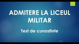 Admitere la Liceul Militar  Test de cunostinte  Matematica  Subiecte rezolvate [upl. by Eusebio142]