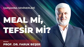 Meal Mi Tefsir Mi  Prof Dr Faruk Beşer  Çarşamba Seminerleri [upl. by Enom79]