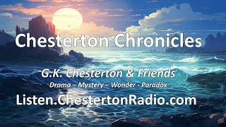 Chesterton Chronicles  Daily Variety  G K Chesterton amp Friends [upl. by Refinnaj]