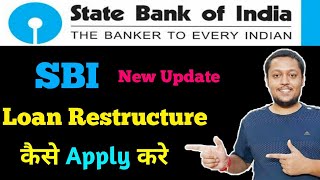 SBI Loan Restructure  SBI New Update On Loan Restructure [upl. by Isdnyl]