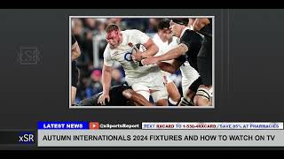 Autumn Internationals 2024 Fixtures And How To Watch On Tv [upl. by Suertemed]