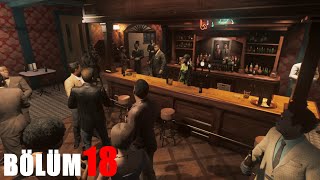 MAFIA 3 DEFINITIVE EDITION  BÖLÜM 18  YENİLEME [upl. by Iahcedrom]