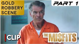 Gold Robbery Scene Pt1  The Misfits🔥Latest Hollywood Action Movie Scene 💯 [upl. by Nalor]