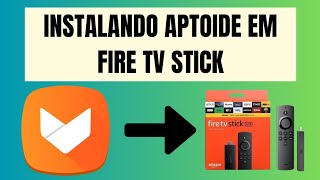 Como Instalar o APTOIDE TV no FIRE TV STICK [upl. by Irmina]