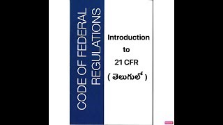 Episode 11 – Introduction to 21 CFR In Telugu తెలుగు లో [upl. by Nuli398]