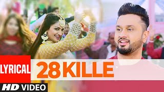 Gippy Grewal 28 Kille Full Lyrical Song  Roshan Prince  Rubina Bajwa  Laavaan Phere [upl. by Meensat711]