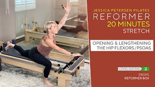 Pilates Reformer 20 Minute Stretch  Opening and Lengthening the Hip Flexors and Psoas [upl. by Hervey218]