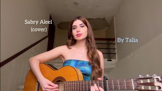 Sabry Aleel صبري قليل  Sherine COVER by Talia [upl. by Zillah860]