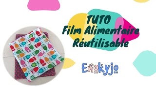 Tuto 5 Film Alimentaire Réutilisable [upl. by Redford812]