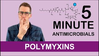 Polymyxins  5 Minute Antimicrobials [upl. by Patt]