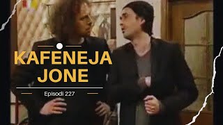 Kafeneja Jone  Episodi 227 [upl. by Trudy731]