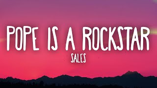 SALES  Pope Is a Rockstar Lyrics  go little rockstar [upl. by Stephanus]