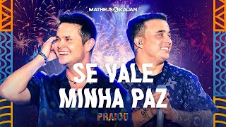 Matheus amp Kauan  Se Vale Minha Paz PRAIOU Ao Vivo em São Paulo [upl. by Mandel]