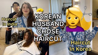 Korean husband chose my haircut  Hair salon in Korea🇰🇷 different than Indian salon [upl. by Eenimod]