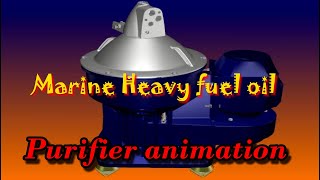 Marine Fuel Oil Purifier Working Principle of Centrifugal Separator Complete animation video [upl. by Tterrej368]