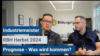 Industriemeister IHK  Prognose RBH Herbst 2024 [upl. by Alle]