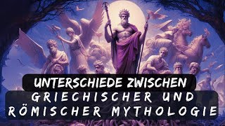 Unterschiede zwischen Griechischer und Römischer Mythologie [upl. by Yerroc]