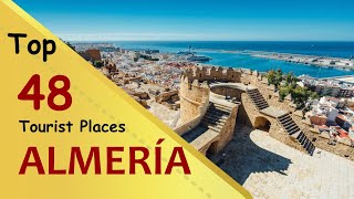 quotALMERÍAquot Top 48 Tourist Places  Almería Tourism  SPAIN [upl. by Pyne17]