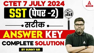 CTET Answer Key 2024  CTET SST Paper 2 Answer Key 2024  CTET Analysis Today By Sunny Sir [upl. by Gilburt]