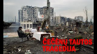 Čečėnų tautos tragedija [upl. by Aznarepse211]