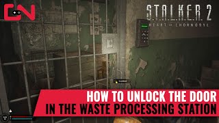 How to unlock the door in the WPS Waste Processing Station amp get Monolith Stash  Stalker 2 [upl. by Lamberto]