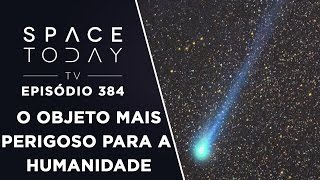 Perseidas E O Objeto Mais Perigoso Para a Humanidade  Space Today TV Ep384 [upl. by Phira]