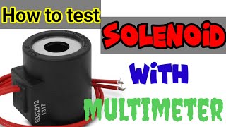 Steps to Check a Solenoid Coil with a Multimeter  Right way to test solenoid coil with Multimeter [upl. by Lledniw]