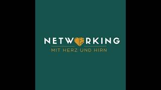 Folge 3  Networking mit Herz und Hirn [upl. by Nitsew]