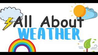 All About Weather  Educational Video for Kids  Preschool  Kindergarten  Elementary [upl. by Chang]