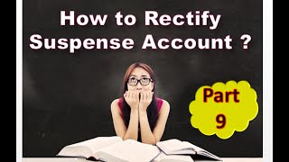 Accounting Basics part 9 Rectifying Suspense Account [upl. by Schinica]