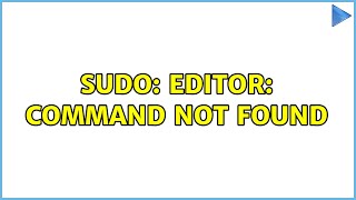 Ubuntu sudo editor command not found [upl. by Lundell594]