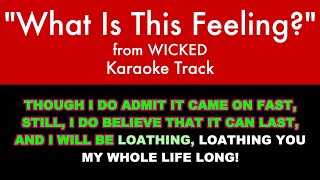 quotWhat Is This Feelingquot from Wicked  Karaoke Track with Lyrics on Screen [upl. by Noizneb]