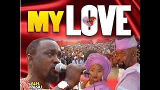 MY LOVE ALH PASUMA KOLLINGTON AYINLA AND JUNIOR BOYIRAPADA [upl. by Nazler]