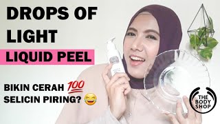 Review amp Demo Drops of Light Liquid Peel The Body Shop  DOL [upl. by Anaeg738]