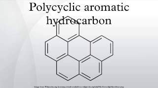 Polycyclic aromatic hydrocarbon [upl. by Dewain63]