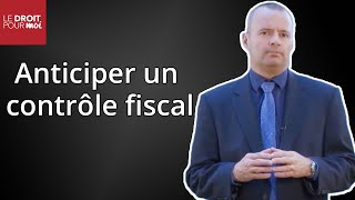 Contrôle fiscal  savoir lanticiper [upl. by Winshell]